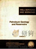 LESSONS IN WELL SERVICING AND WORKOVER Lesson 2 Peetroleum Geology and Reservoirs PDF电子版封面 0886980585