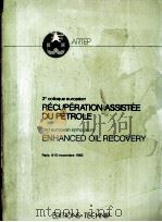 2ecolloque europeen RECUPERATION ASSISTEE DU PETROLE 2nd european symposium ENHANCED OIL RECOVERY PDF电子版封面 2710804336