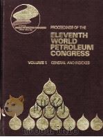 Proceedings of the Eleventh World Petroleum Congress VOLUME 1 General Indexes（ PDF版）