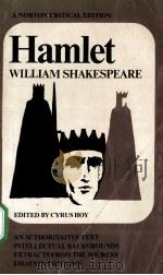 HAMLET:AN AUTHORITATIVE TEXT INTELLECTUAL BACKGROUNDS EXTRACTS FROM THE SOURCES ESSAYS IN CRITICISM（1963 PDF版）