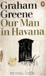 OUR MAN IN HAVANA:AN ENTERTAINMENT 1958 PDF电子版封面 GRAHAM GREENE
