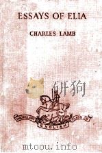 ESSAYS OF ELIA 1962 PDF电子版封面 CHARLES LAMB