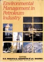 ENVIRONMENTAL MANAGEMENT IN PETROLEUM INDUSTRY PDF电子版封面 1108057489