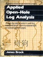 Aplied Open-Hole Log Analysis Contributions in Petroleum Geology & Engineering Volume 2 PDF电子版封面 0872016382 James Brock
