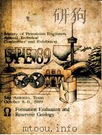 PROCEEDINGS 1989 SPE Annual Technical Conference and Exhibition Formation Evaluatiion & Reservoir G PDF电子版封面