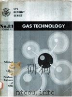 GAS TECHNOLOGY  SPE REPRINT SERIES NO.13  Volume Ⅱ  1977 Editioin（ PDF版）