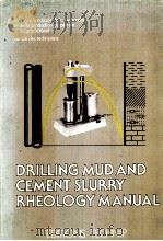 DRILLING MUD AND CEMENT SLURRY RHEOLOGY MANUAL 1982 EDITIONS TECHNIP PDF电子版封面 0753511223
