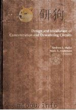 Design and Installation of Concentration and Dewatering Circuits  Co-Editors  Editorial Board（ PDF版）