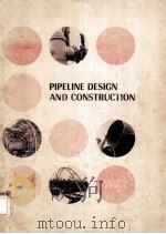 PIPELINE DESIGN AND CONSTRUCTION This manual compiled from 1976 issues of the  OIL *GAS JOURNAL（ PDF版）