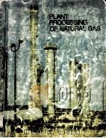 PLANT PROCESSING OF NATURAL GAS PDF电子版封面