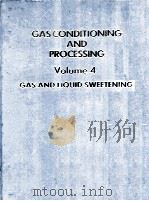 GAS CONDITIONING AND PROCESSING VOLUME 4 GAS AND LIQUID SWEETENING PDF电子版封面 ROBERT N.MADDOX