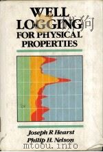 WELL LOGGING FOR PHYSICAL PROPERTIES PDF电子版封面 0070276986 Joseph R Hearst Philip H.Nels