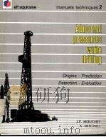 ABNORMAL PRESSURES WHILE DRILLING Origins Prediction Detectioin Evaluatiion manuels techniques 2 PDF电子版封面 2901026281
