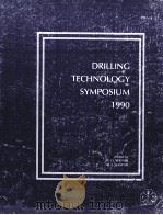 DRILLING TECHNOLOGY SYMPOSIUM 1990 PD-Vol.27 PDF电子版封面 0791804518 P.D.WEINER R.L.KASTOR