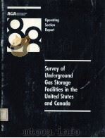 Operating Section Report  SURVEY OF UNDERGROUND GAS STORAGE FACILITIES IN THE UNITED STATES AND CANA（ PDF版）