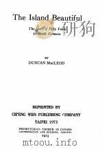 THE ISLAND BEAUTIFUL:THE STORY OF FIFTY YEARS IN NORTH FORMOSA（1972 PDF版）