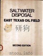 SALT WATER DISPOSAL East Texas Oil Field SECOND EDITION THE STAFF OF EAST TEXAS SALT WATER DISPOS PDF电子版封面 Kilgore Tyler