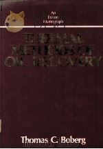 THERMAL METHODS OFF OIL RECOVERY An Exxon Monograph PDF电子版封面 0471633003 THOMAS C.BOBERG