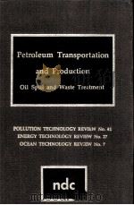 PETROLEUM TRANSPORTATION AND PRODUCTION  Oil Spill and Pollution Control（ PDF版）