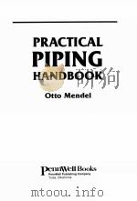 PRACTICAL PIPING HANDBOOK Otto Mendel PDF电子版封面 0878141693