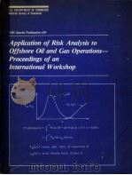NBS Special Publication 695 Application of Risk Analysis to Offshore Oil and Gas Operations-Proceedi（ PDF版）