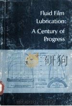 Fluid Film Lubrication:A Century of Progress（ PDF版）