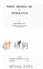 WHITE MINERAL OIL and PETROLATUM PDF电子版封面 ERICH MEYER