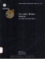 WORLD BANK DISCUSSION PAPER NO.370 Sri Lanka's Rubber Industry Succeeding in the Global Marke PDF电子版封面 0821340042
