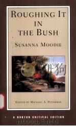 ROUGHING IT IN THE BUSH Susanna Moodie PDF电子版封面 0393926675 MICHAEL A.PETERMAN