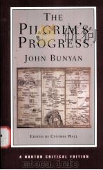 THE PIL GRIM'S PROGRESS John Bunyan AN AUTHORITATIVE TEXT CONTEXTS CRITICISM PDF电子版封面 0393927719 CYNTHIA WALL