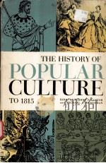 The History of POPULAR CULTURE To 1815 PDF电子版封面 Norman F.Cantor Michael S.Wer