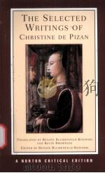 THE SELECTED WRITINGS OF CHRISTINE DE PIZAN  NEW TRANSLATIONS CRITICISM（ PDF版）