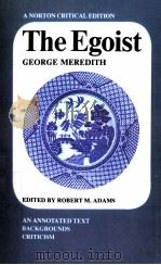 THE EGOIST GEORGE MEREDITH AN ANNOTATED TEXT BACKGROUNDS CRITICISM PDF电子版封面 0393091717 ROBERT M.ADAMS