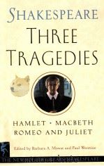 THE NEW FOLGER LIBRARY SHAKESPEARE THREE TRAGEDIES ROMEO AND JULIET HAMLET MACBETH PDF电子版封面 0671722611