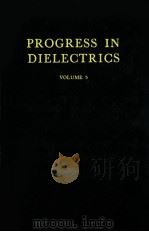 PROGRESS IN DIELECTRICS VOL.5（1963 PDF版）