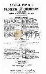 ANNUAL REPORTS ON THE PROGRESS OF CHEMISTRY FOR 1949 VOL.XLVI（1950 PDF版）