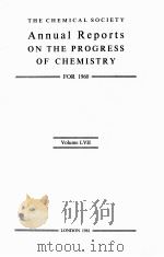 ANNUAL REPORTS ON THE PROGRESS OF CHEMISTRY FOR 1960 VOL.LVII 1961 PDF电子版封面