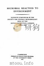 MICROBIAL REACTION TO ENVIRONMENT 1961 PDF电子版封面