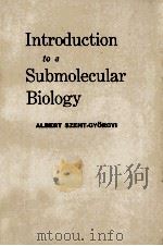 INTRODUCTION TO A SUBMOLECULAR BIOLOGY（1960 PDF版）