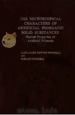 THE MICROSCOPICAL CHARACTERS OF ARTIFICIAL INORGANIC SOLID SUBSTANCES:OPTICAL PROPERTIES OF ARTIFICI（1964 PDF版）