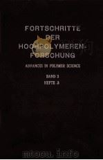 FORTSCHRITTE DER HOCHPOLYMEREN-FORSCHUNG ADVANCES IN POLYMER SCIENCE BAND 3 HEFTE 3 1964 PDF电子版封面