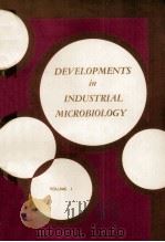 DEVELOPMENTS IN INDUSTRIAL MICROBIOLOGY VOL.1 1960 PDF电子版封面