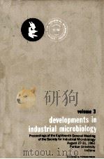 DEVELOPMENTS IN INDUSTRIAL MICROBIOLOGY VOL.3（1962 PDF版）