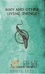 MAN AND OTHER LIVING THINGS:AN INTRODUCTION TO HUMAN BIOLOGY SECOND EDITION 1959 PDF电子版封面