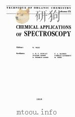 TECHNIQUE OF ORGANIC CHEMISTRY VOL.IX CHEMICAL APPLICATIONS OF SPECTROSCOPY（1956 PDF版）