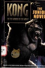 KONG THE 8TH WONDER OF THE WORLD THE JUNIOR NOVEL PDF电子版封面 0060773045
