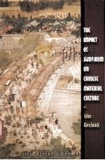 THE IMPACT OF BUDDHISM ON CHINESE MATERIAL CULTURE PDF电子版封面 0691096759