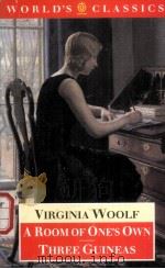 VIRGINIA WOOLF A ROOM OF ONE'S OWN THREE GUINEAS PDF电子版封面 0192818392