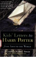 Kids' Letters to HARRY POTTER FROM AROUND THE WORLD AN UNAUTHORIZED COLLECTION PDF电子版封面 0786710586 BILL ADLER