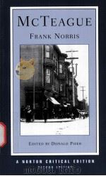 MCTEAGUE A Story of San Francisco Frank Norris Second Edition PDF电子版封面 0393970135 DONALD PIZER